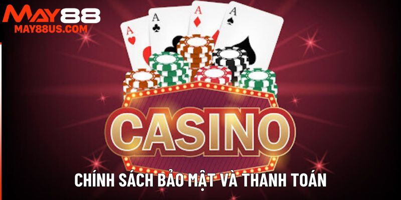 Chính sách bảo mật và thanh toán