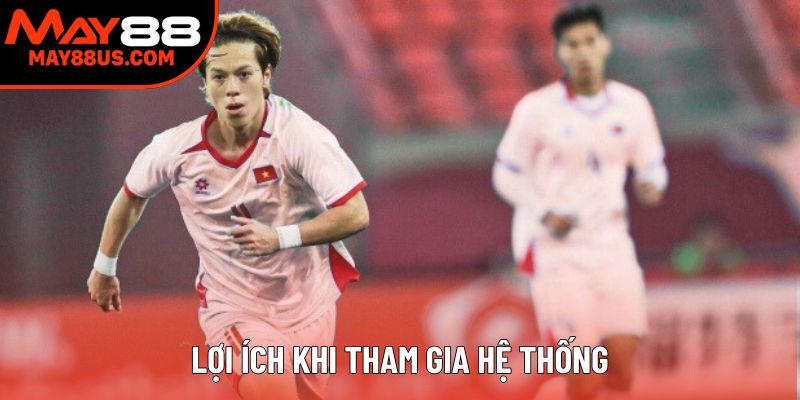 Lợi ích khi tham gia hệ thống